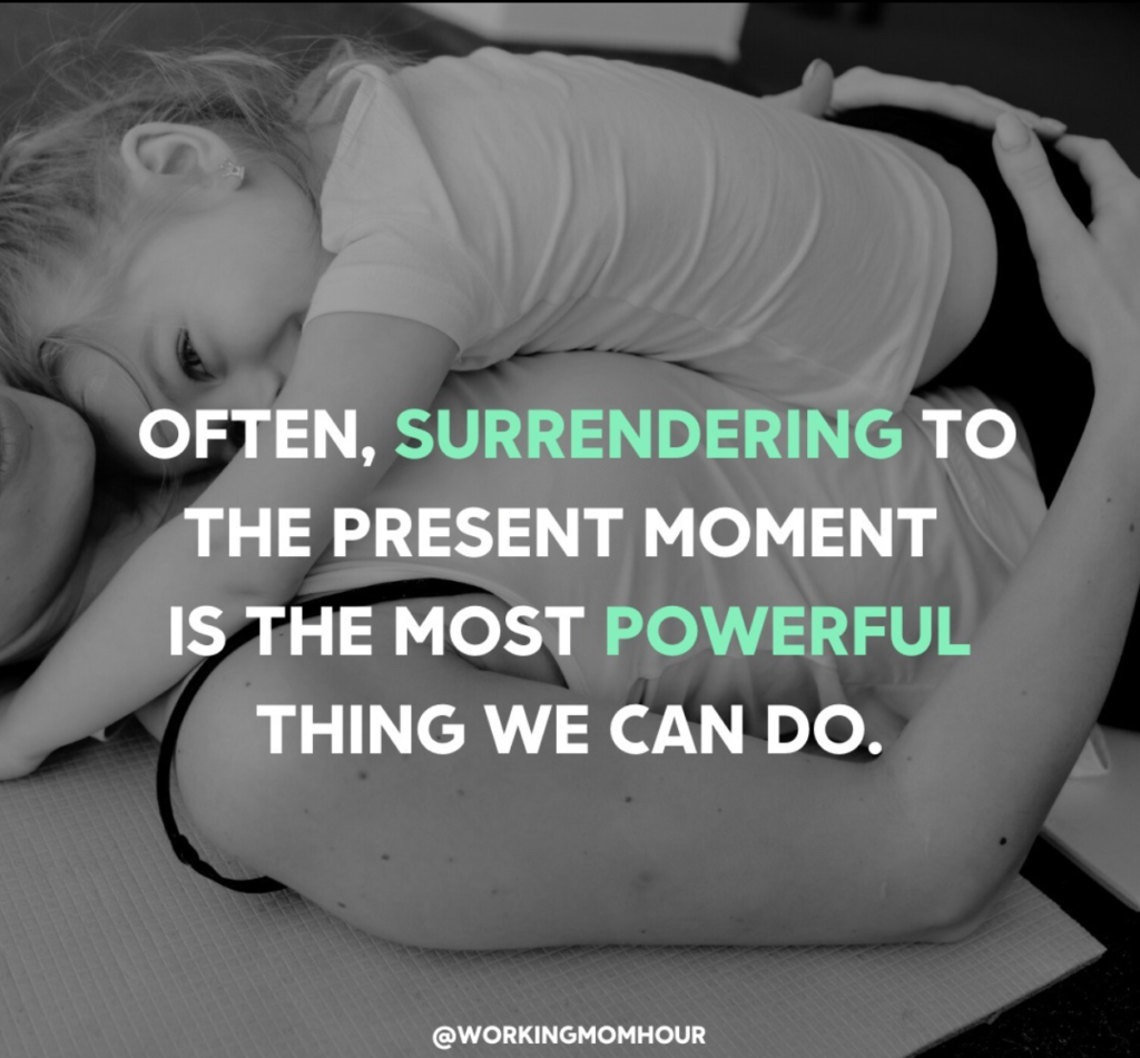 Surrendering to the Present Moment